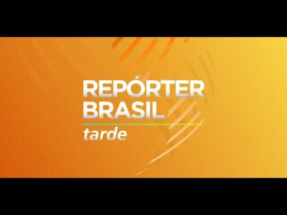 Repórter Brasil Tarde, 19/01/2021