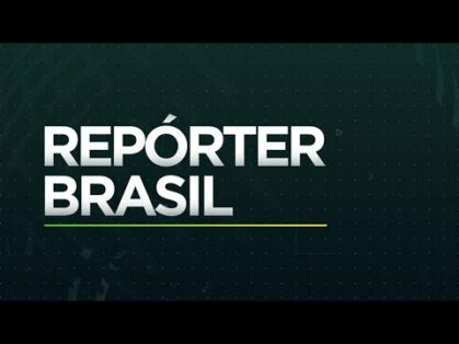 Plantão Repórter Brasil