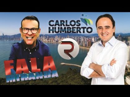 FALA MIRANDA com  Carlos Humberto