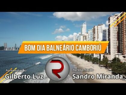 05/05/2020 – Bom dia Balneário Camboriú