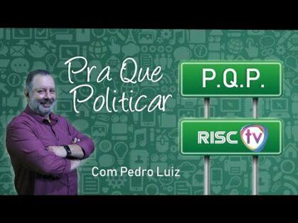 09/04/2020 – P.Q.P. PRA QUE POLITICAR