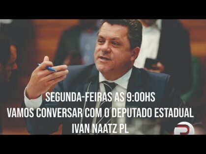 13/04/2020 – Tête-á-Tête / Vamos bater um papo com o Deputado Estadual Ivan Naatz