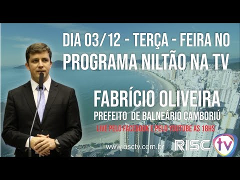 NILTÃO NA TV – ENTREVISTA COM O PREFEITO DE BALNEÁRIO CAMBORIÚ FABRÍCIO OLIVEIRA