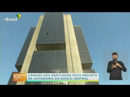 Câmara vota urgência para apreciar a autonomia do Banco Central