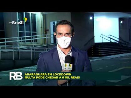 Araraquara entra em lockdown para frear nova cepa do coronavírus