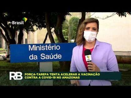 Saúde quer acelerar combate contra a covid-19 no Amazonas