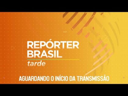 Repórter Brasil Tarde, 23/02/2021