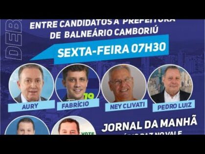 DEBATE  ENTRE CANDIDATOS A PREFEITO DE BALNEÁRIO CAMBORIÚ