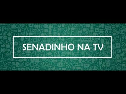 SENADINHO NA TV