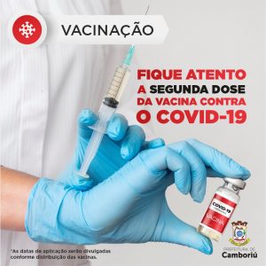 Saúde de Camboriú orienta sobre a importância de tomar a segunda dose da vacina contra o Covid-19