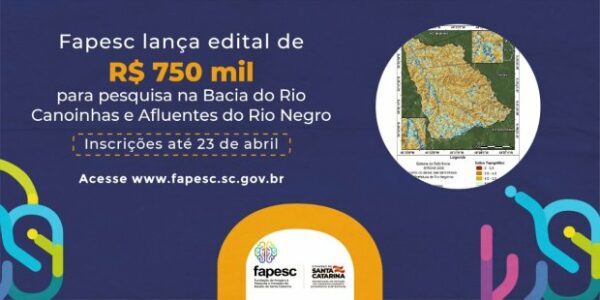 Fapesc lança edital de R$ 750 mil para pesquisa na Bacia do Rio Canoinhas e Afluentes do Rio Negro