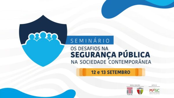 Abertas as inscrições para seminário sobre os desafios da Segurança Pública em Chapecó