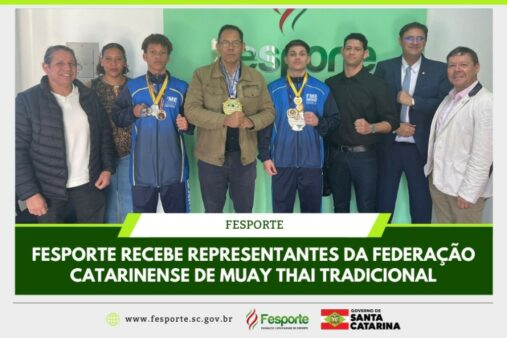 Presidente da Fesporte recebe Federação Catarinense de Muay Thai Tradicional