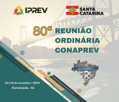 Florianópolis sedia evento nacional dos Regimes Próprios de Previdência Social