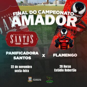 Flamengo e Panificadora Santos disputam final da Série A do Campeonato Amador de Camboriú