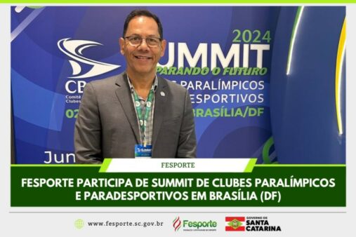 Fesporte participa de Summit Nacional do Paradesporto em Brasília