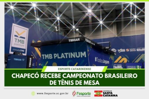 Fesporte apoia etapa do Campeonato Brasileiro de Tênis de Mesa em Chapecó